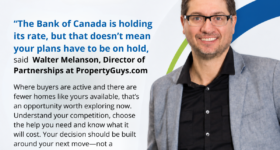 Walter Melanson, Director of Partnerships at PropertyGuys.com, discusses the Bank of Canada interest rate hold and what it could mean for Canadian home buyers and sellers.