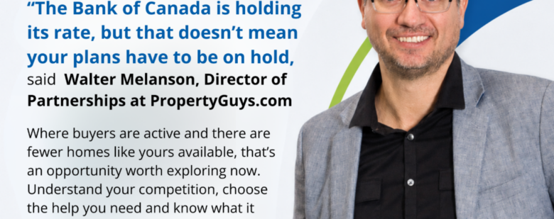 Walter Melanson, Director of Partnerships at PropertyGuys.com, discusses the Bank of Canada interest rate hold and what it could mean for Canadian home buyers and sellers.